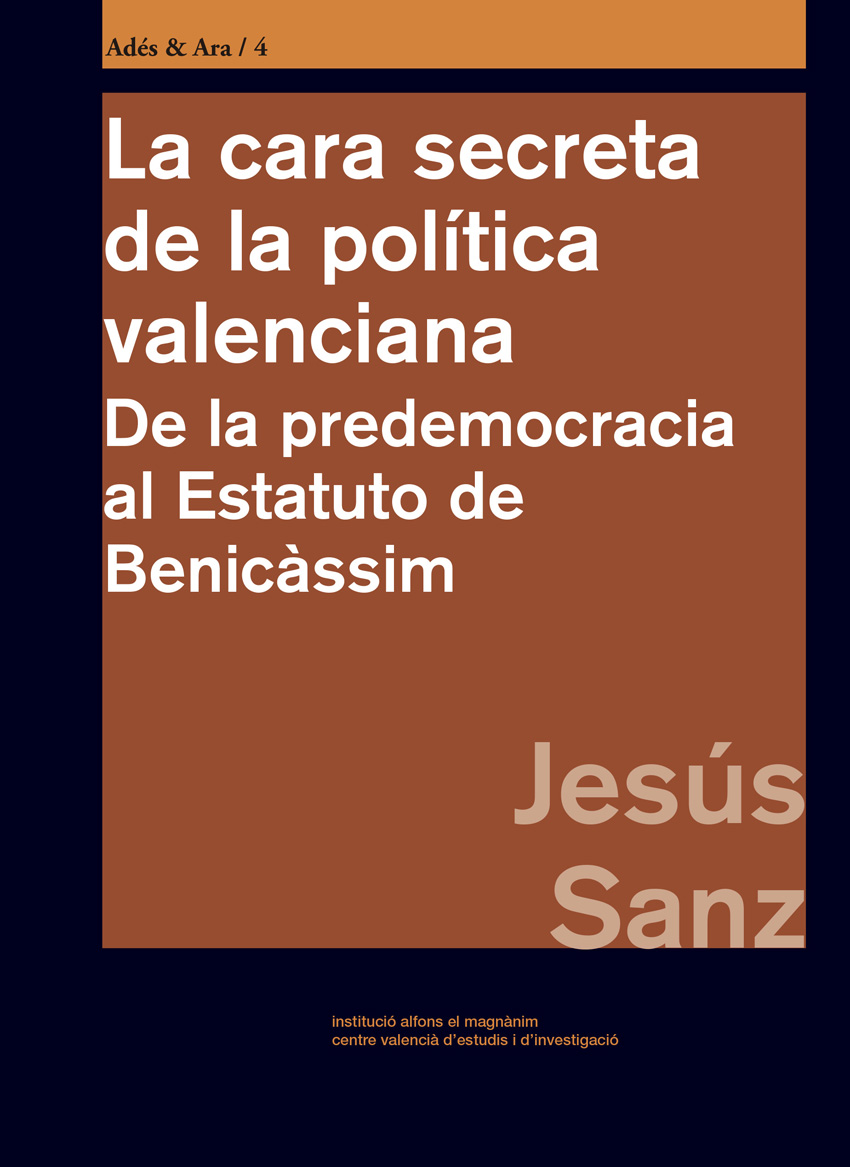 La cara secreta de la política valenciana: de la predemocracia al estatuto de Benicassim. Presentación del libro. 27/02/2019. Centre Cultural La Nau. 19:00 h